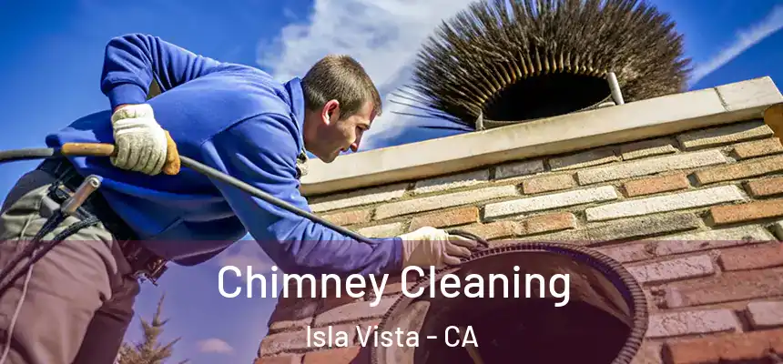 Chimney Cleaning Isla Vista - CA